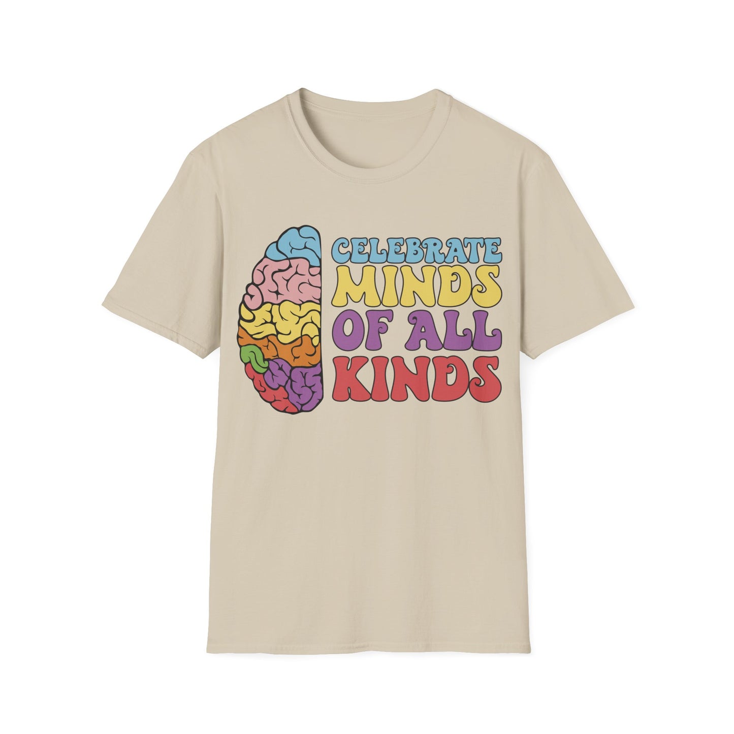 Celebrate Minds Of All Kinds - Neurodiversity + Inclusion - T-Shirt