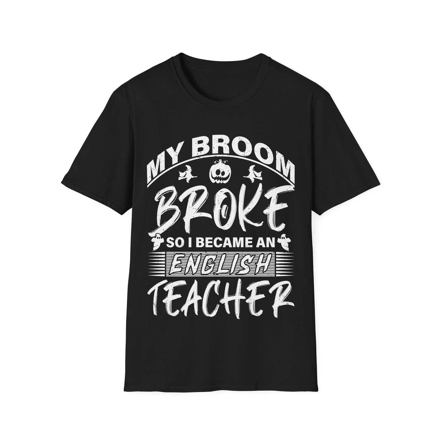 Funny English Teacher Halloween Shirt – My Broom Broke So I Became a Teacher T-Shirt