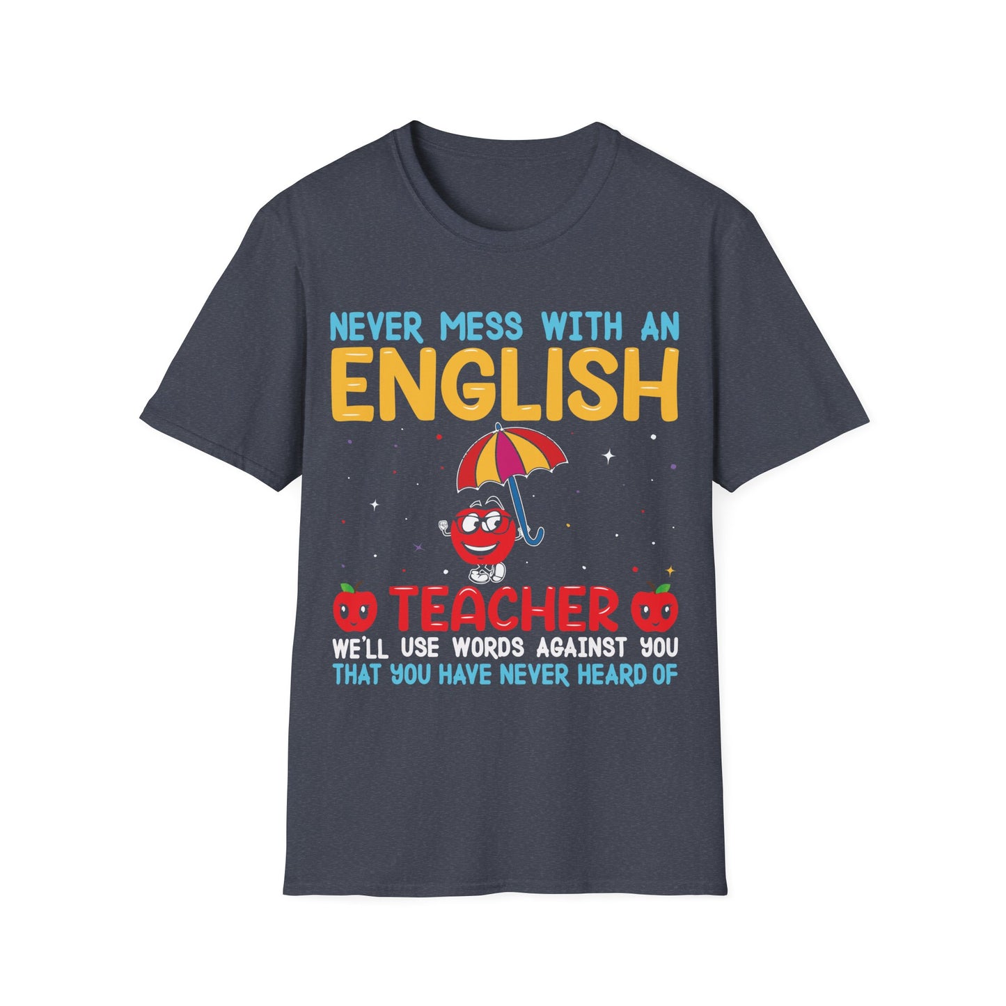 Never Mess With an English Teacher Funny T-Shirt