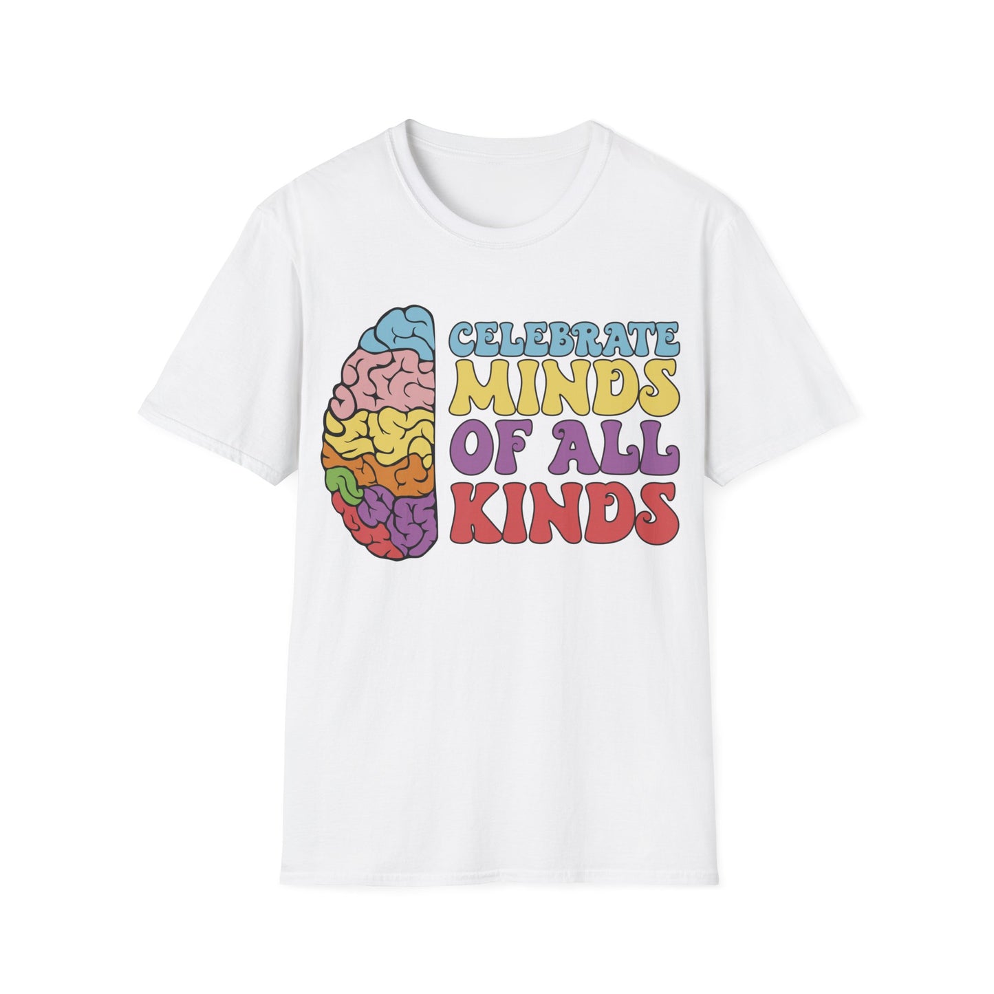 Celebrate Minds Of All Kinds - Neurodiversity + Inclusion - T-Shirt