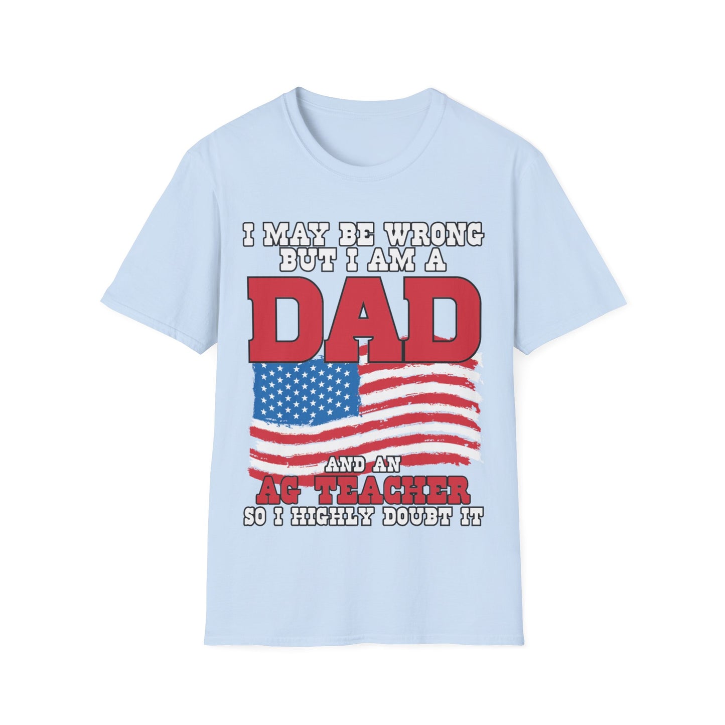 I'm A Dad & A Teacher - Short Sleeve T-Shirt