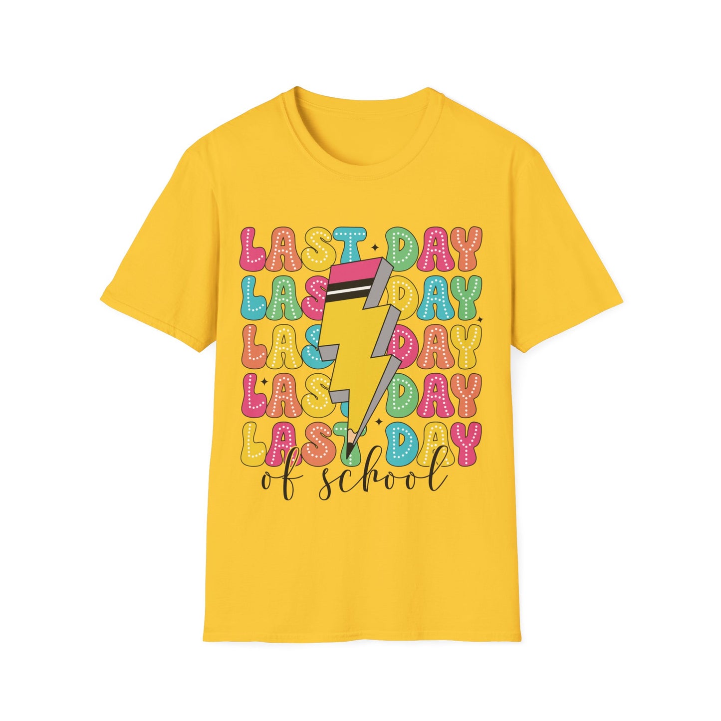 Last Day Of School - Teacher's Short Sleeve T-Shirt