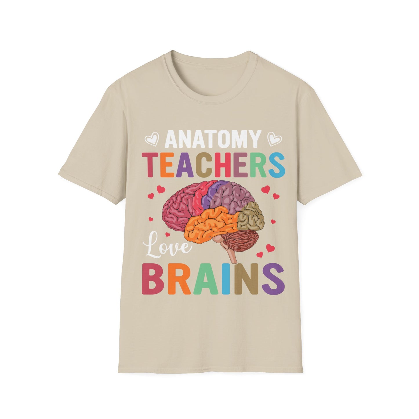 Anatomy Teachers Love Brains - Teacher Appreciation Short Sleeve T-Shirt