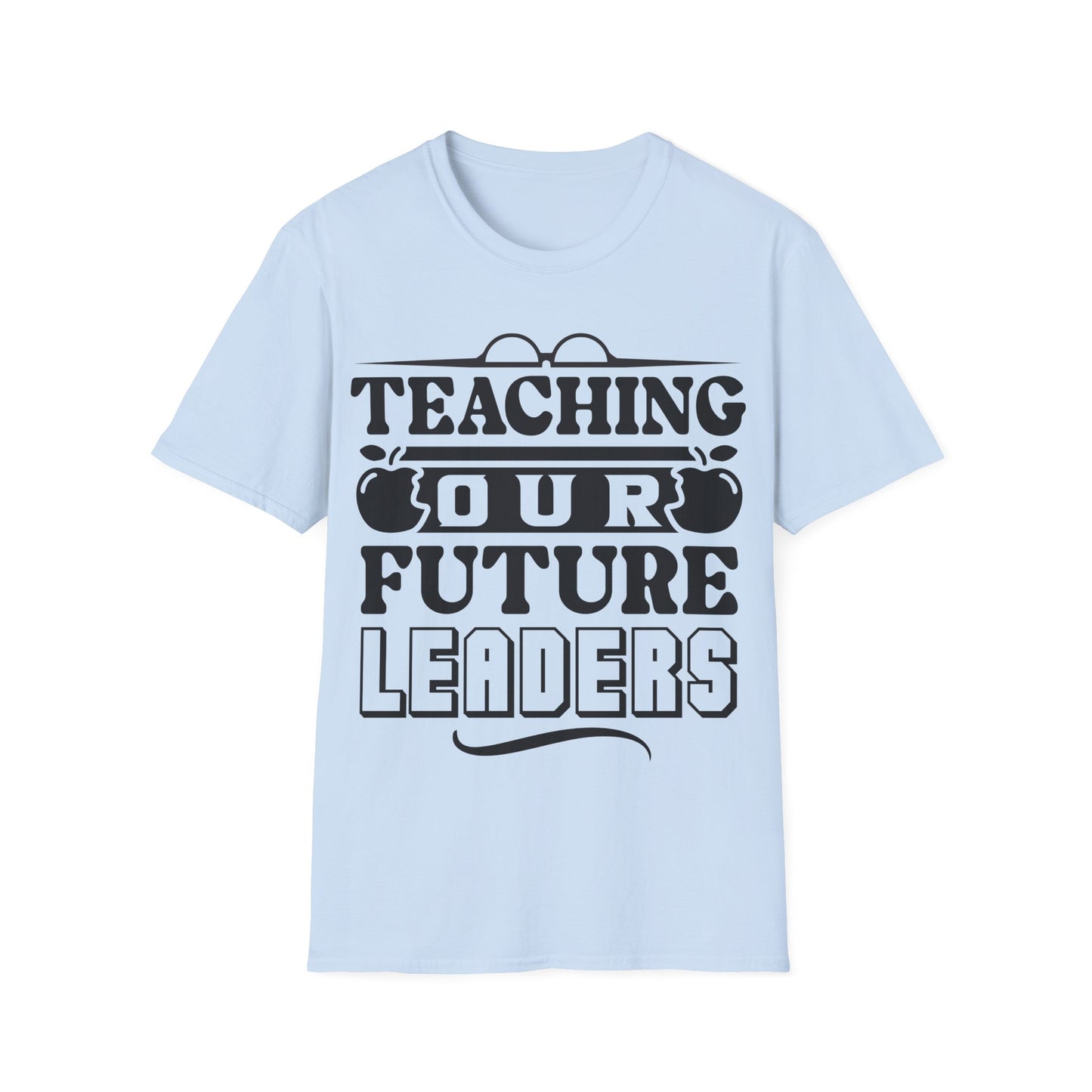 Teaching Future Leaders - Inspirational + Motivational Teacher T-shirt