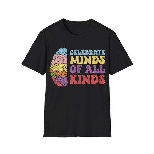 Celebrate Minds Of All Kinds - Neurodiversity + Inclusion - T-Shirt