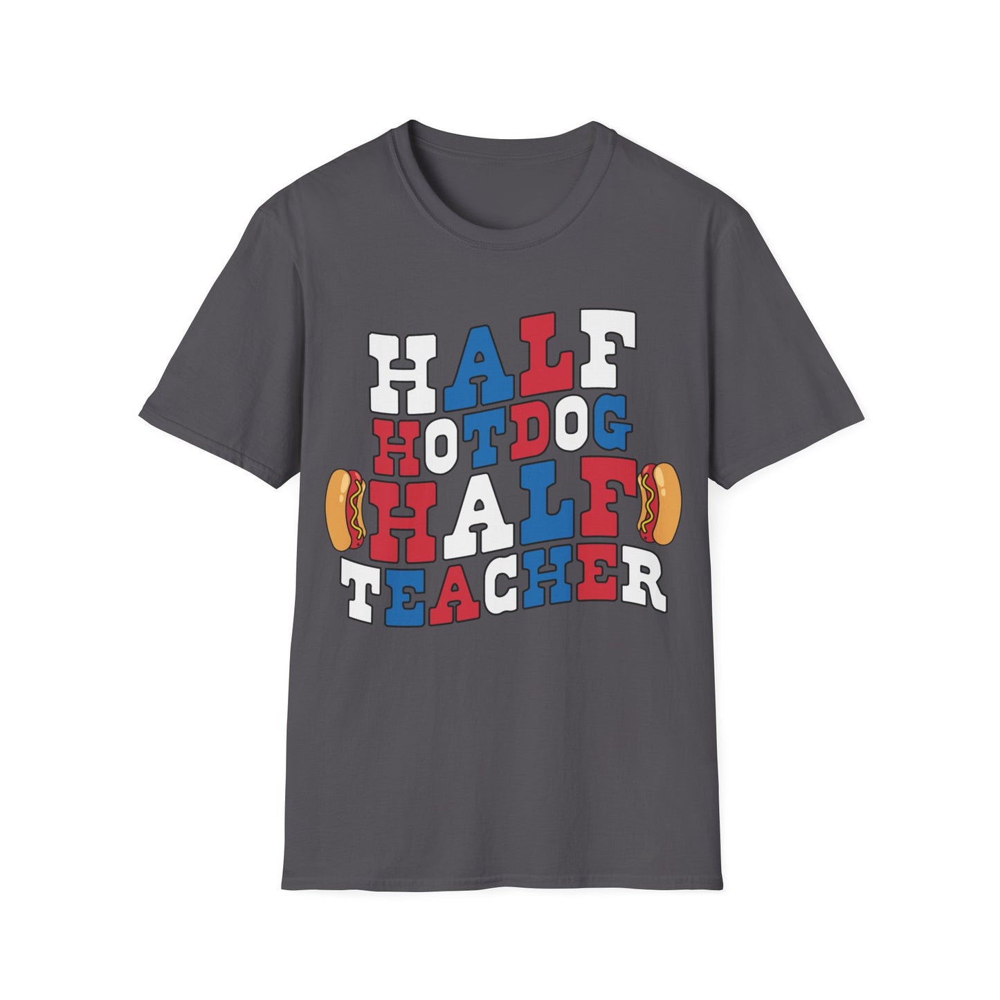 Half Hotdog Half Teacher - Unisex Short Sleeve T-Shirt