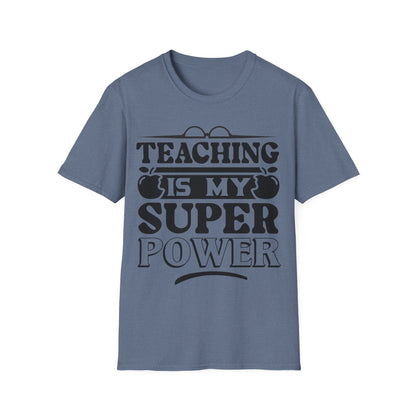 Teaching is My Superpower Teacher Appreciation Teacher T-Shirt -
