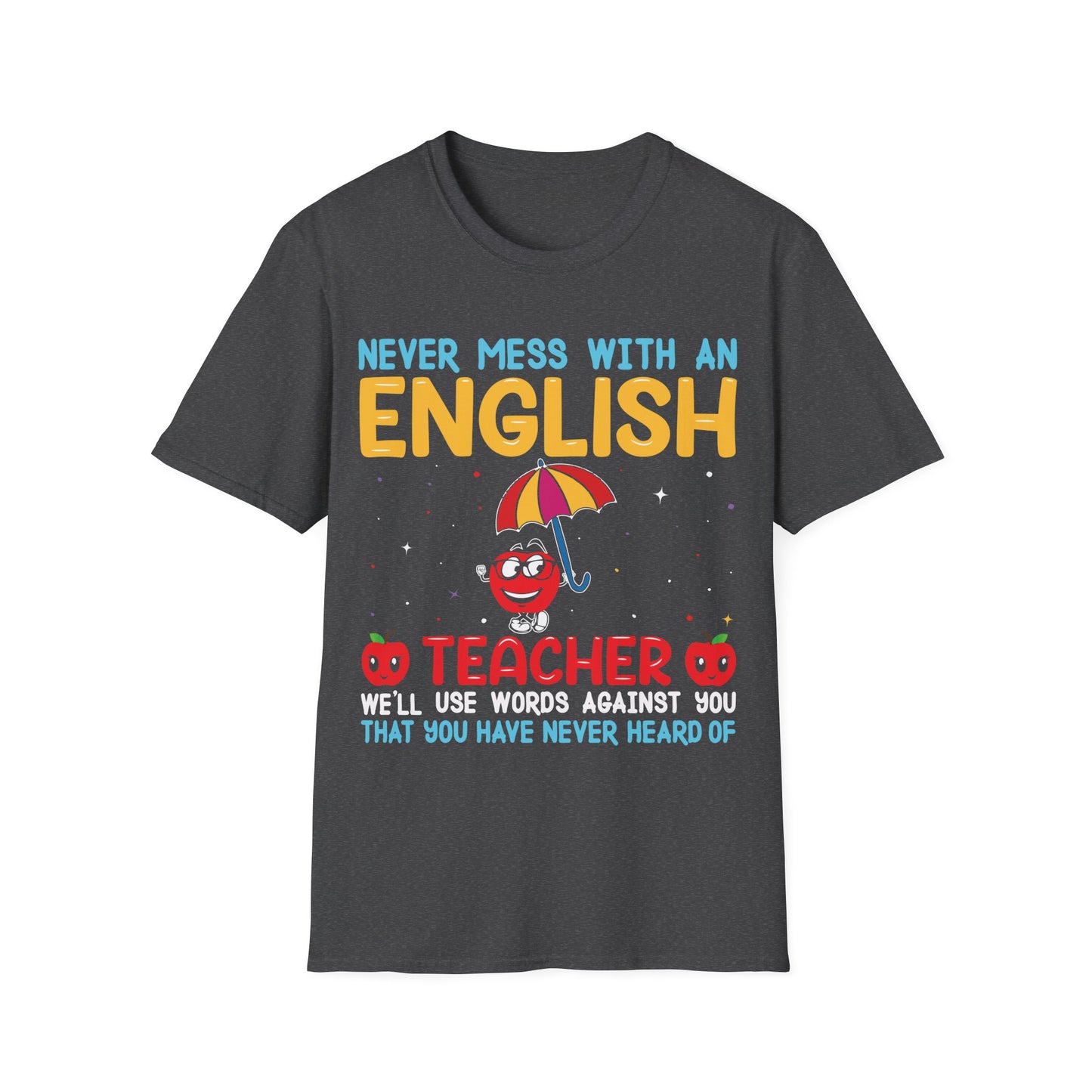 Never Mess With an English Teacher Funny T-Shirt