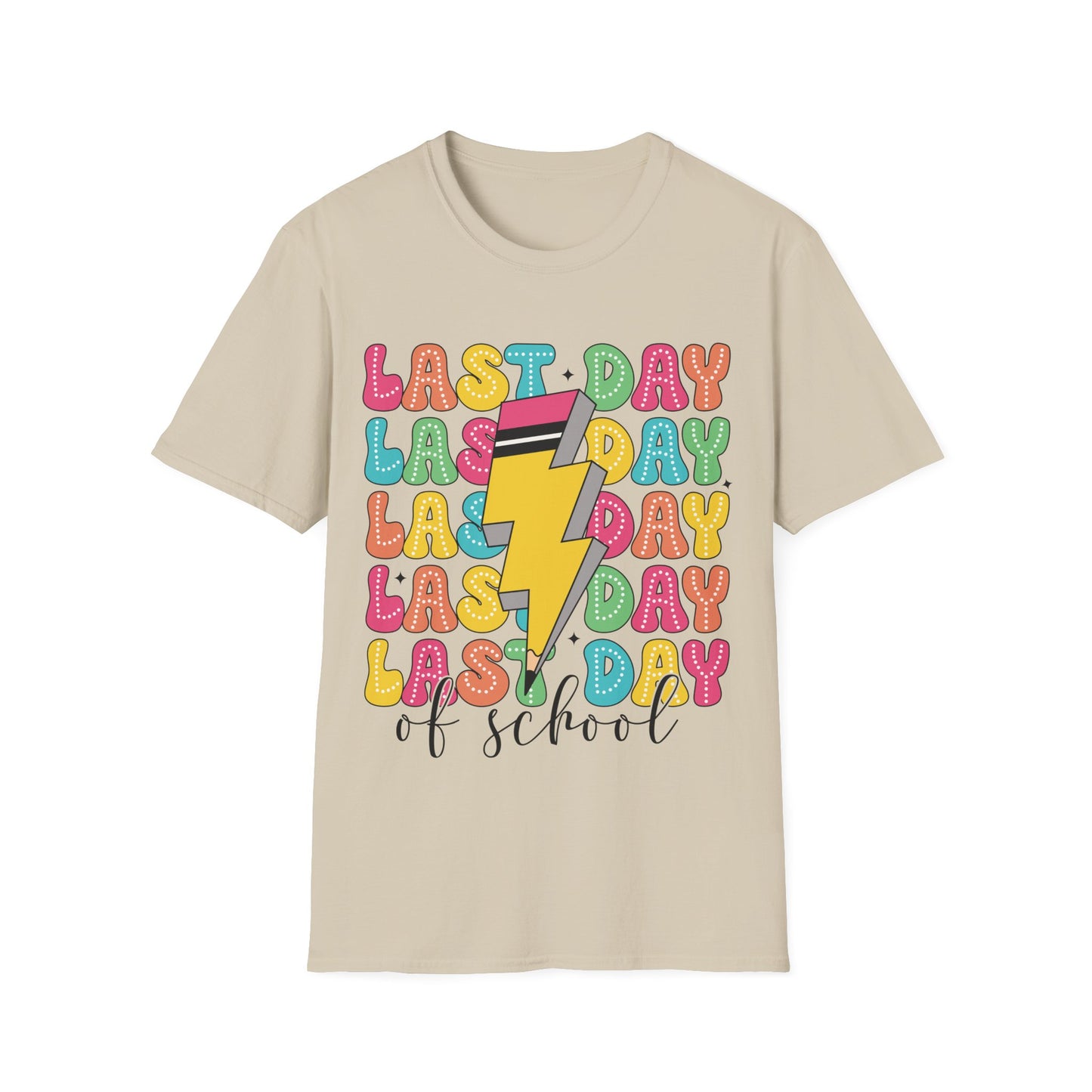 Last Day Of School - Teacher's Short Sleeve T-Shirt