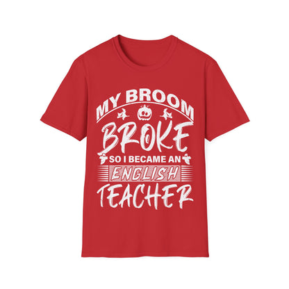 Funny English Teacher Halloween Shirt – My Broom Broke So I Became a Teacher T-Shirt