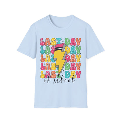 Last Day Of School - Teacher's Short Sleeve T-Shirt