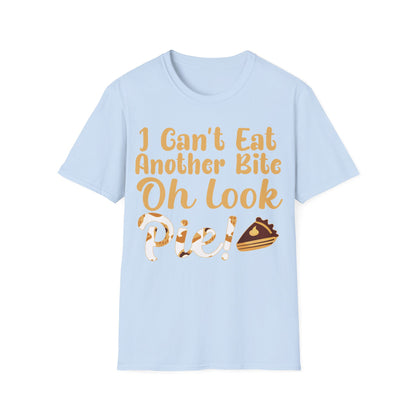 Funny Thanksgiving Pie Shirt – I Can’t Eat Another Bite Oh Look Pie T-Shirt