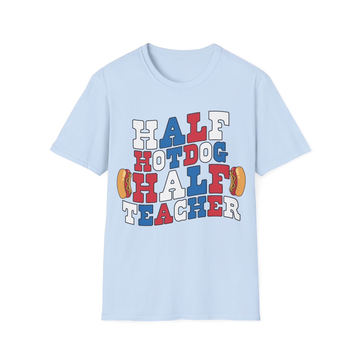 Half Hotdog Half Teacher - Unisex Short Sleeve T-Shirt