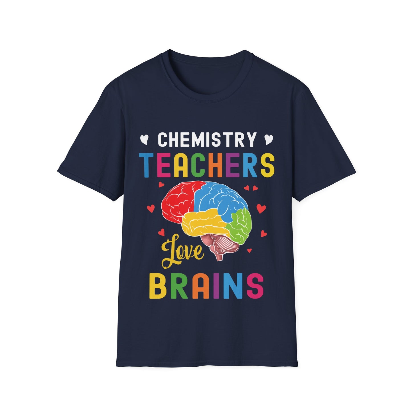 Chemistry Teachers Love Brains - Science Teacher T-Shirt