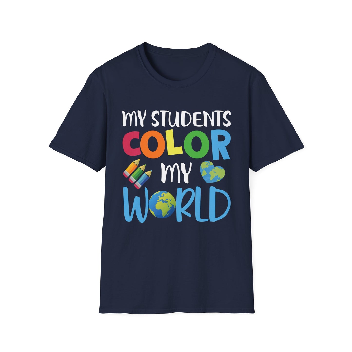 My Students Color My World - Cheerful Unisex Short Sleeve T-Shirt