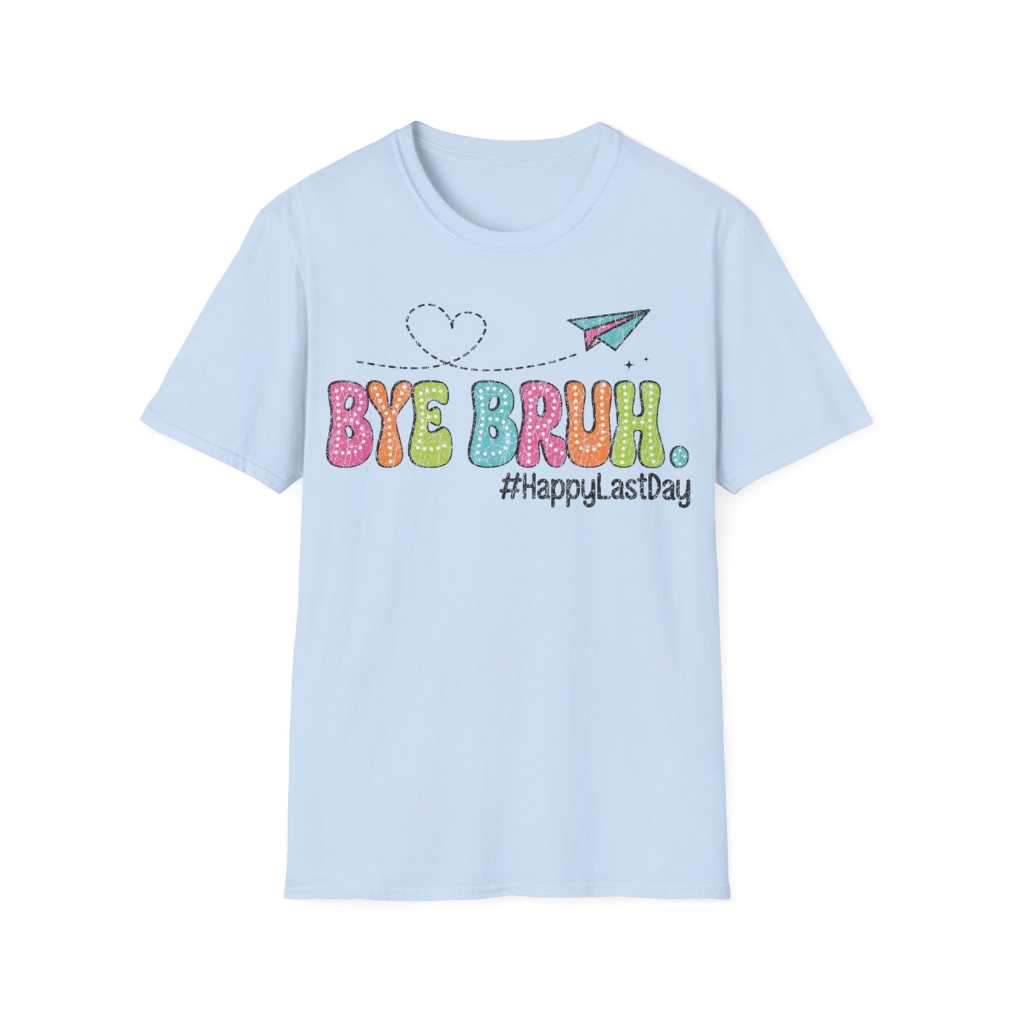 Bye Bruh Summer Graphic - Teacher's Unisex Short Sleeve T-Shirt