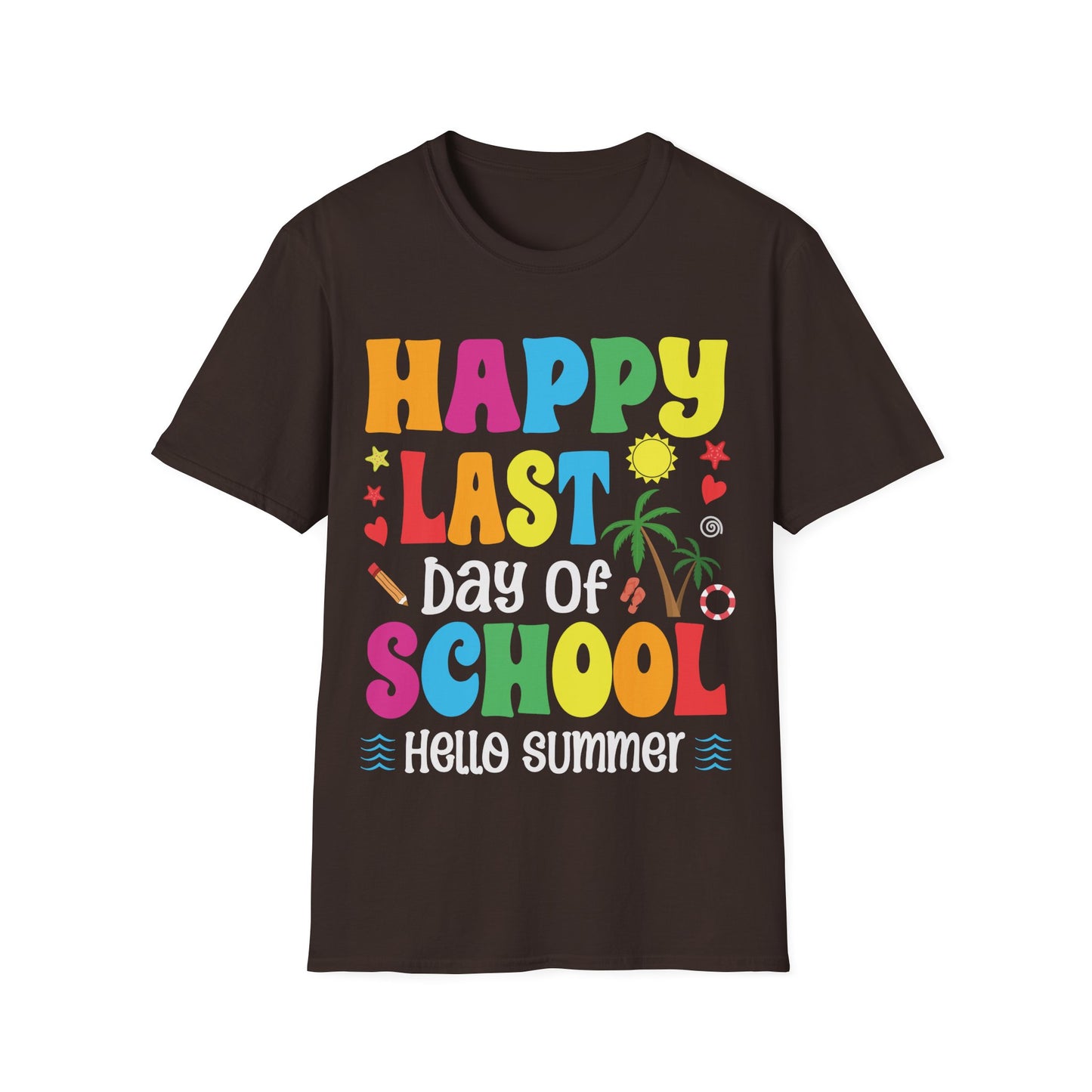 Happy Last Day Of School - Teacher's Unisex Short Sleeve T-Shirt