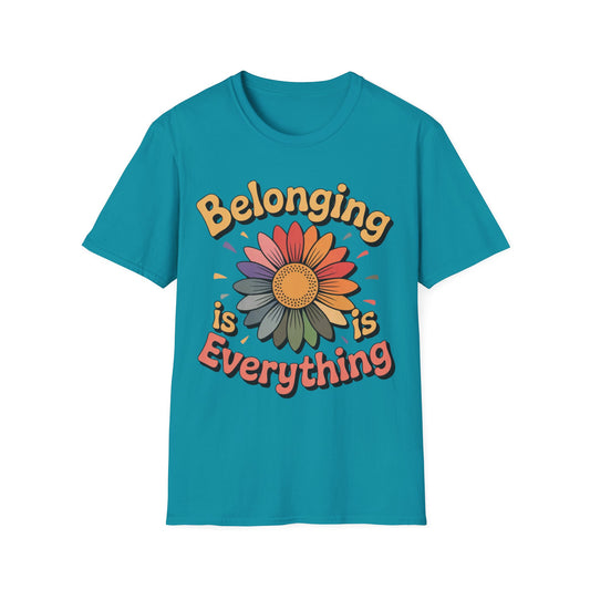 Belonging Is Everything - Celebrating Neurodiversity + Inclusion - T-Shirt