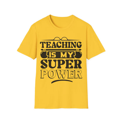 Teaching is My Superpower Teacher Appreciation Teacher T-Shirt -