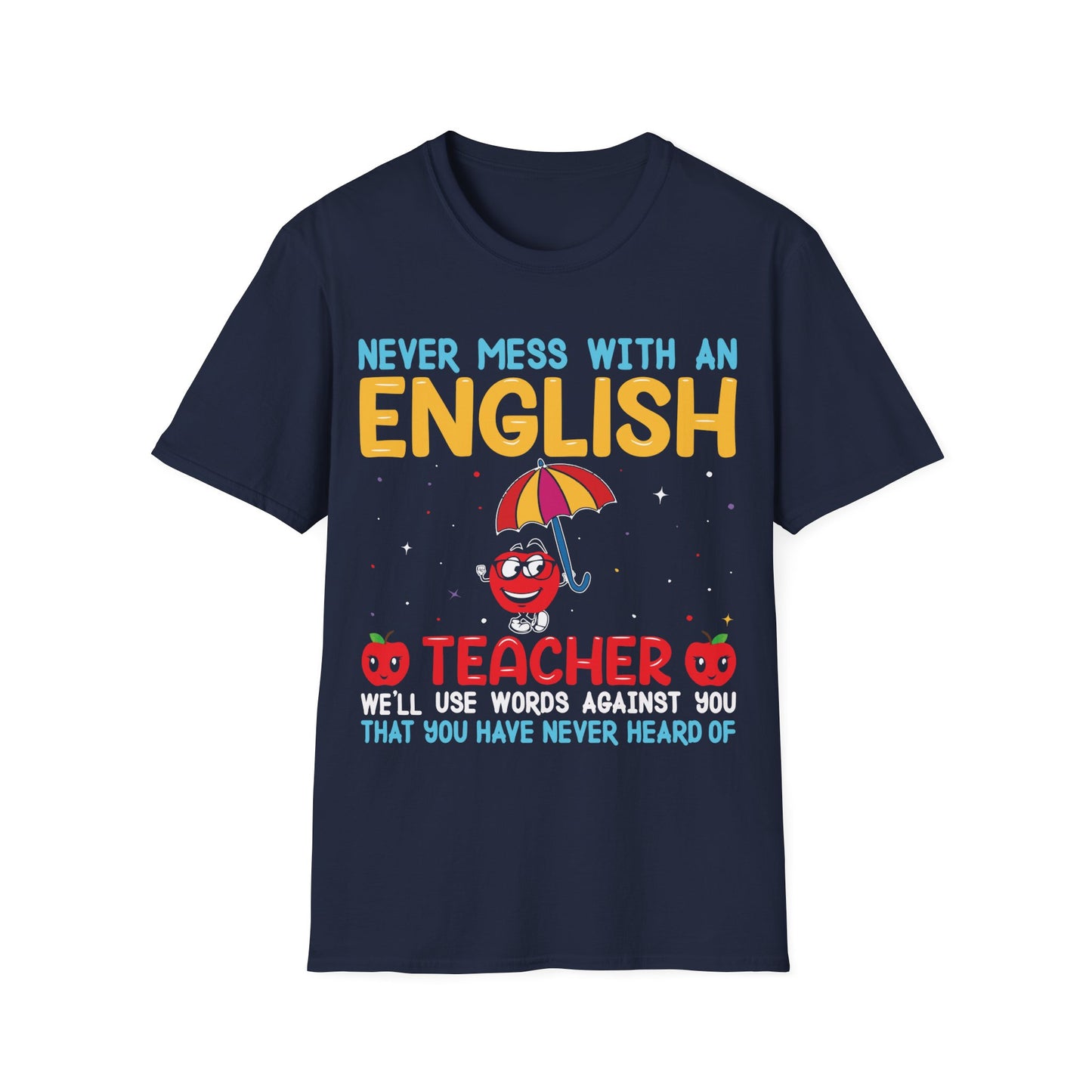 Never Mess With an English Teacher Funny T-Shirt