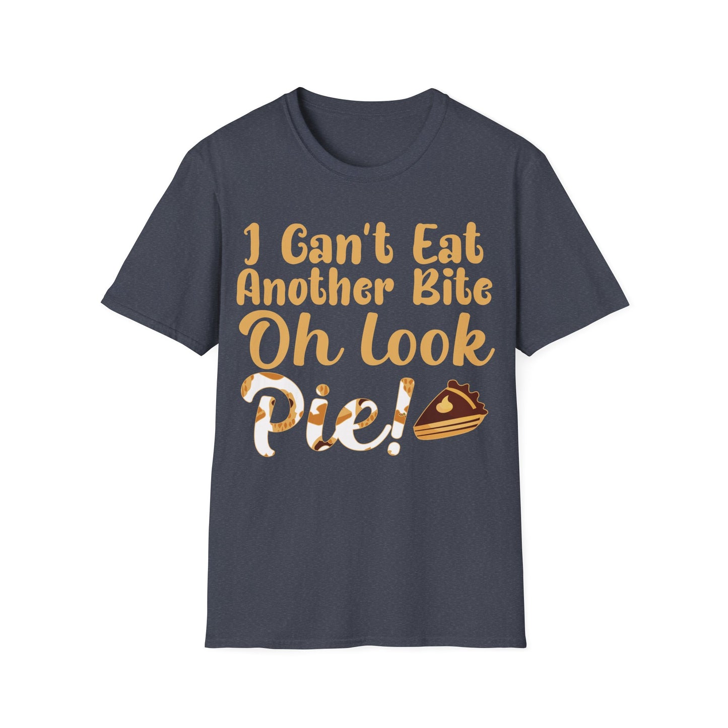 Funny Thanksgiving Pie Shirt – I Can’t Eat Another Bite Oh Look Pie T-Shirt