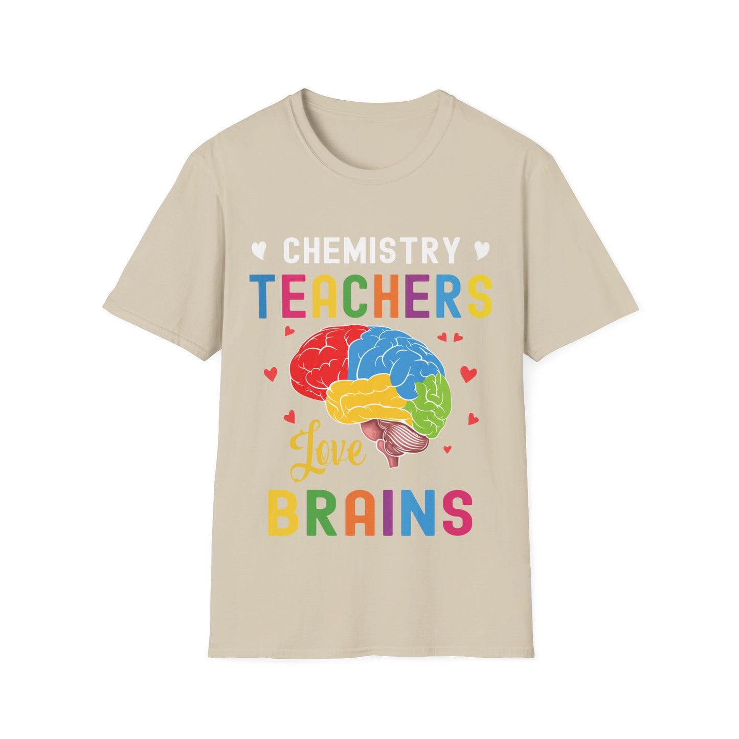 Chemistry Teachers Love Brains - Science Teacher T-Shirt