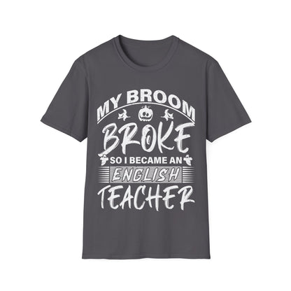 Funny English Teacher Halloween Shirt – My Broom Broke So I Became a Teacher T-Shirt