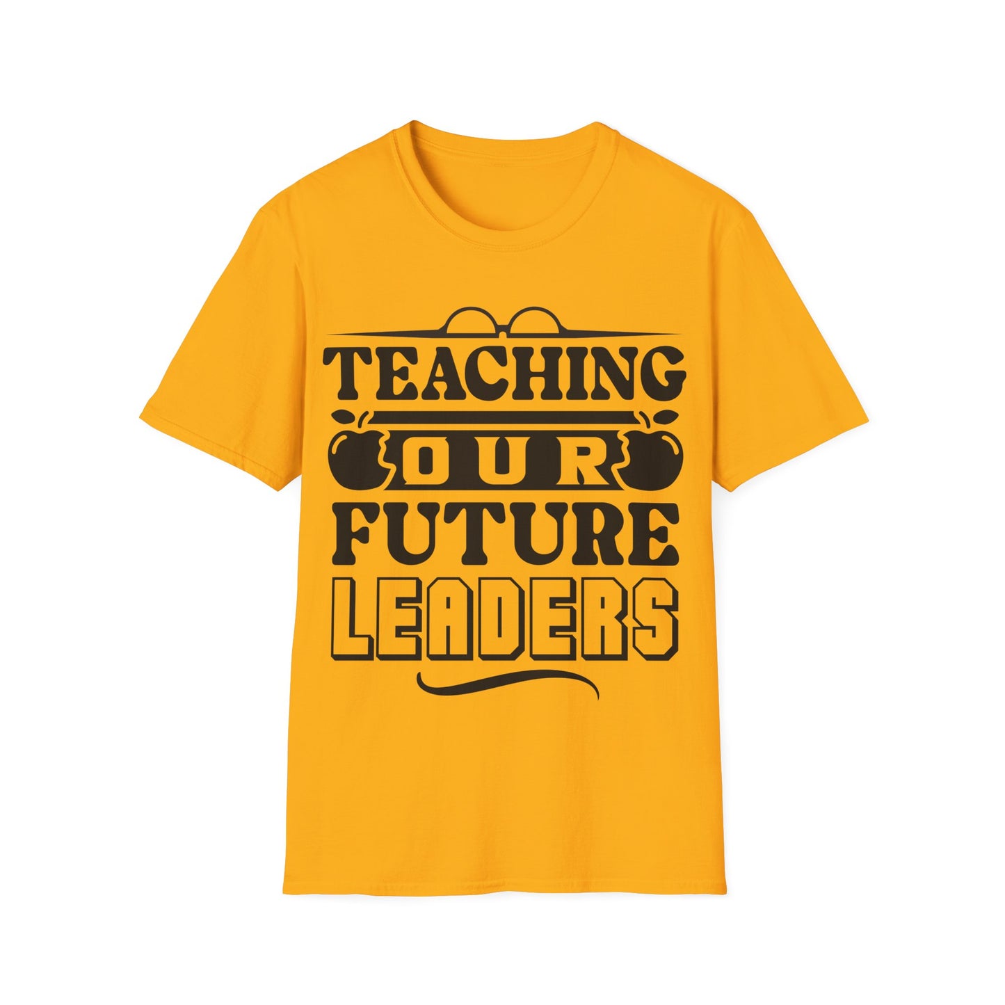 Teaching Future Leaders - Inspirational + Motivational Teacher T-shirt
