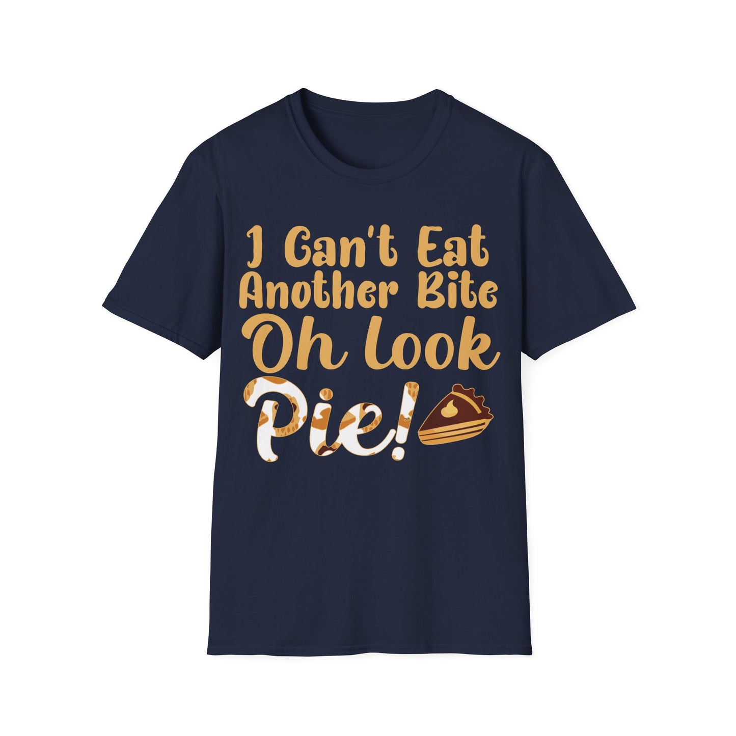 Funny Thanksgiving Pie Shirt – I Can’t Eat Another Bite Oh Look Pie T-Shirt