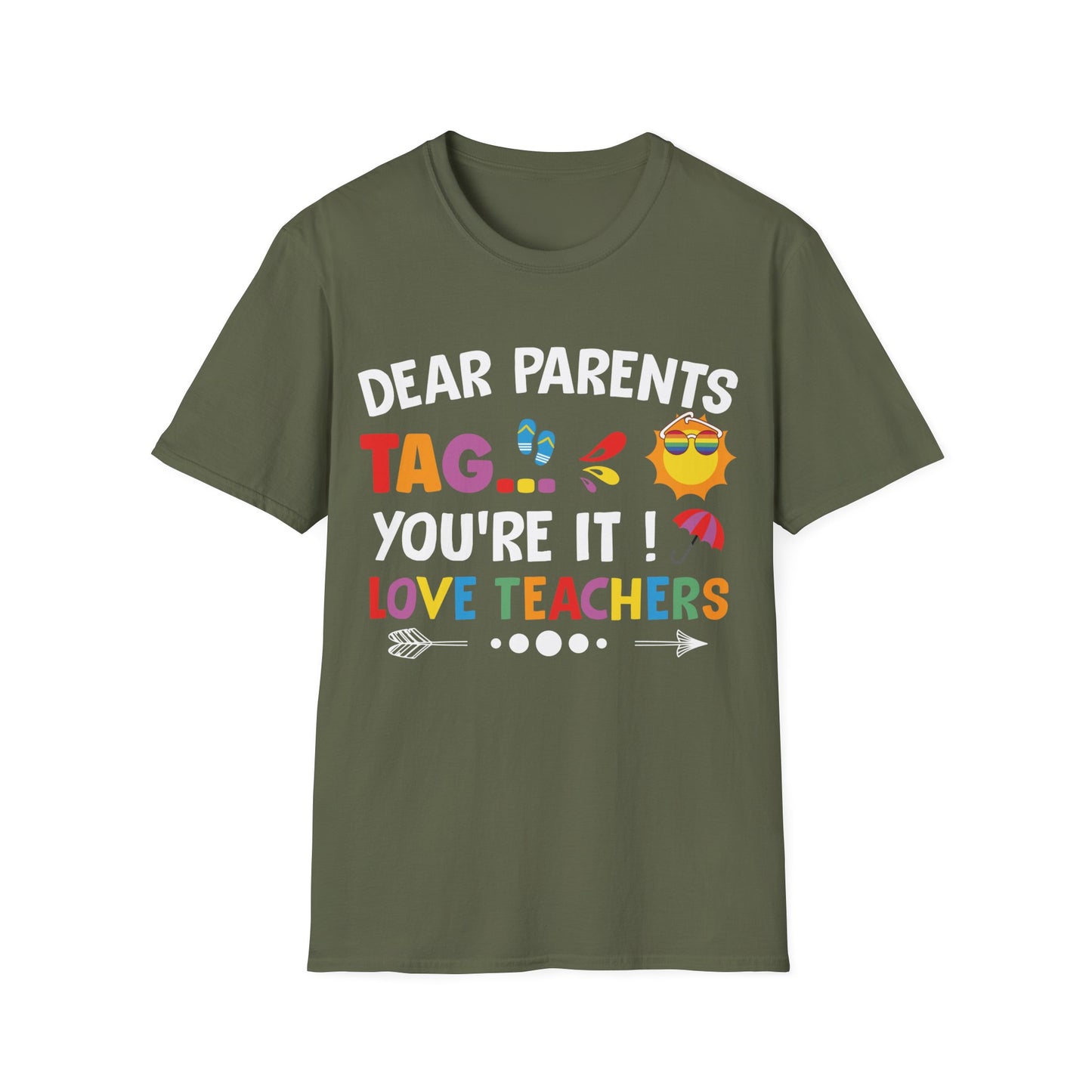 Dear Parents - Tag You're It! - Humorous Teacher T-shirt - Schools Out
