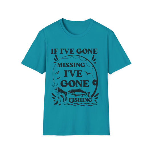 If I've gone missing - I've gone fishing - graphic t-shirt
