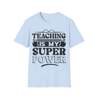 Teaching is My Superpower Teacher Appreciation Teacher T-Shirt -