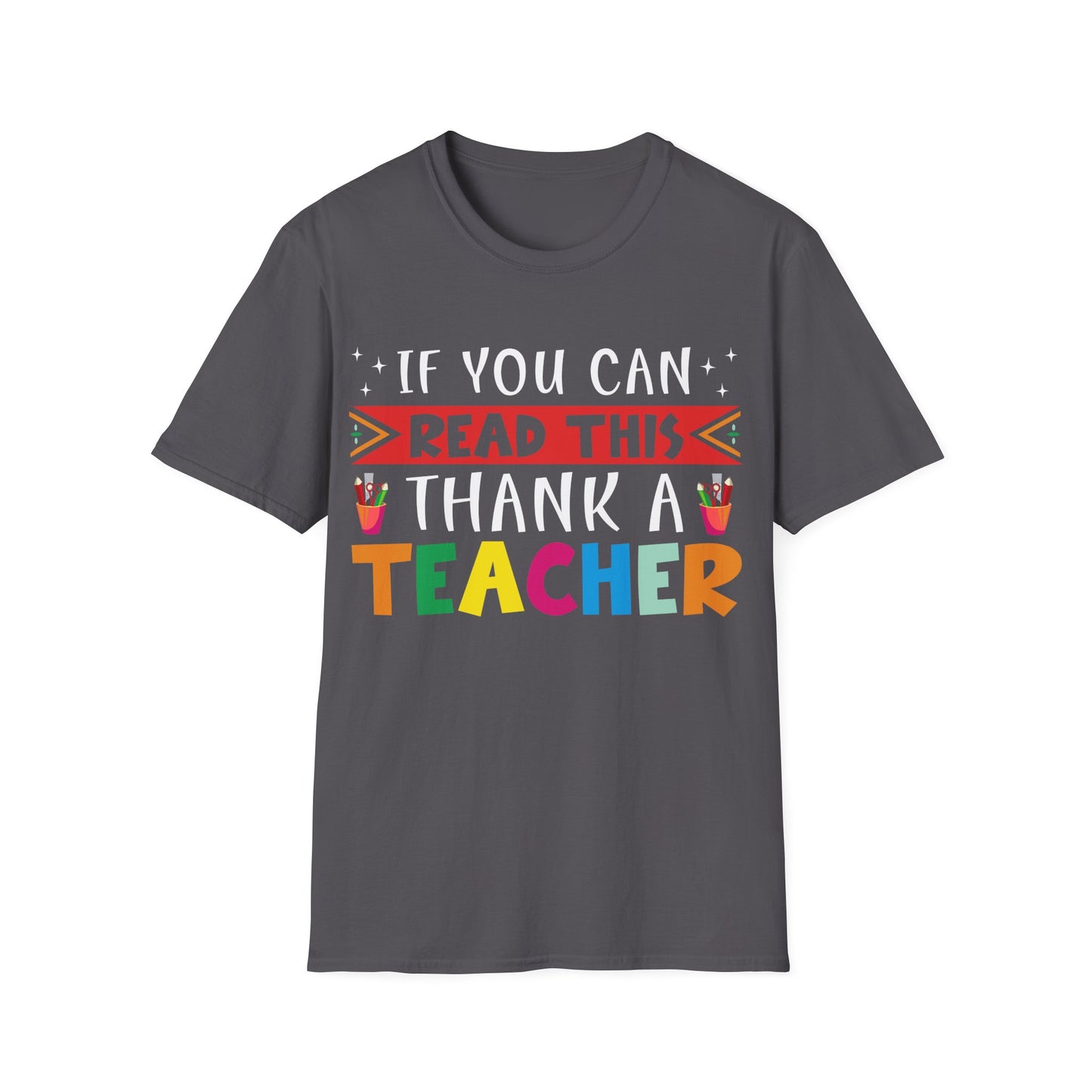Thank A Teacher Unisex Jersey Short Sleeve Tee - Educational Appreciation Shirt