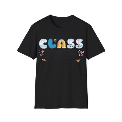 Class Dismissed - Have An Amazing Summer - Teacher's Unisex Short Sleeve T-Shirt