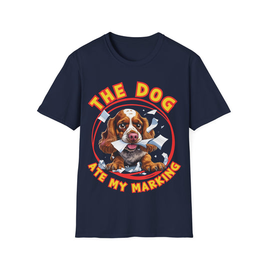 The Dog Ate My Marking - Funny Teacher's Dog Lover T-Shirt