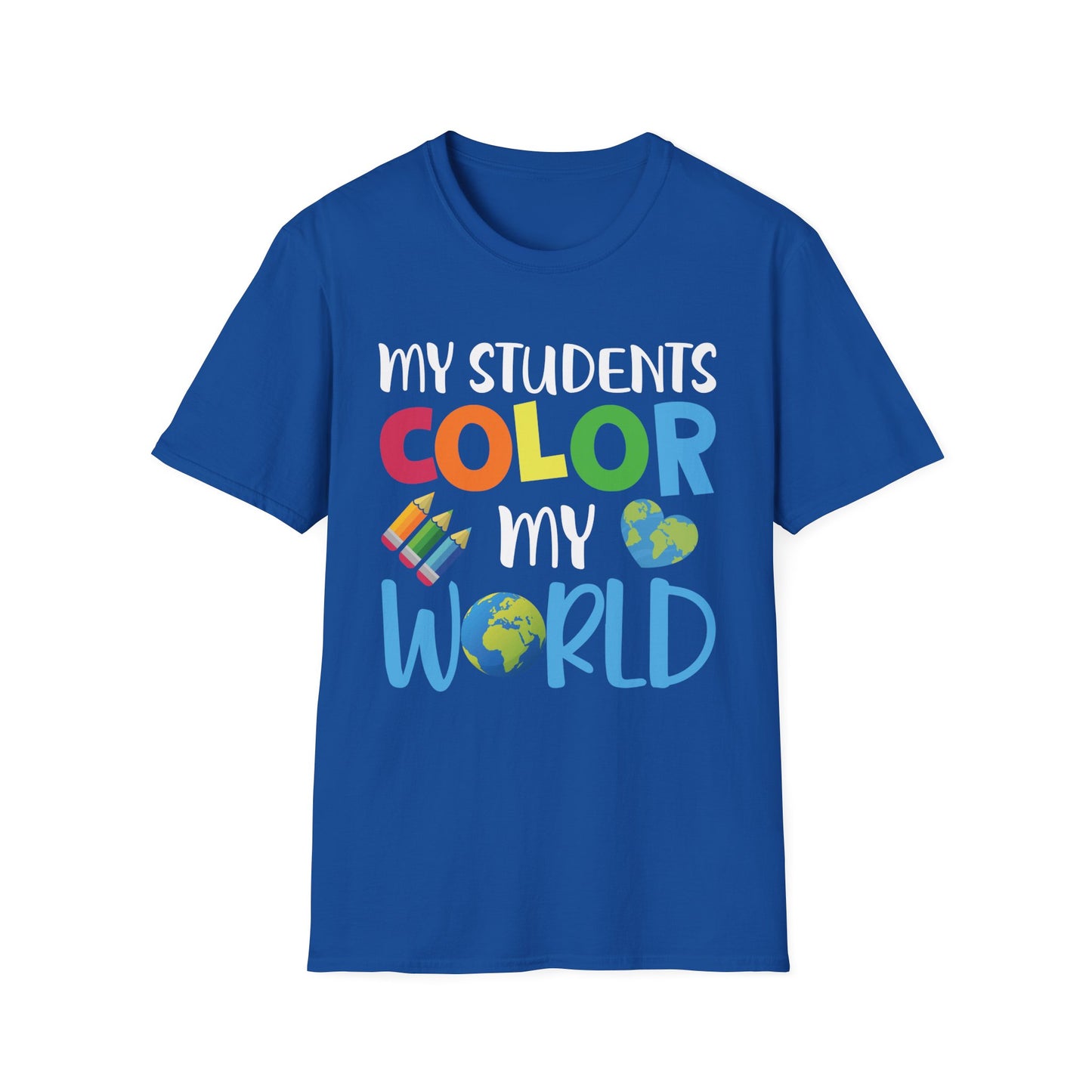 My Students Color My World - Cheerful Unisex Short Sleeve T-Shirt