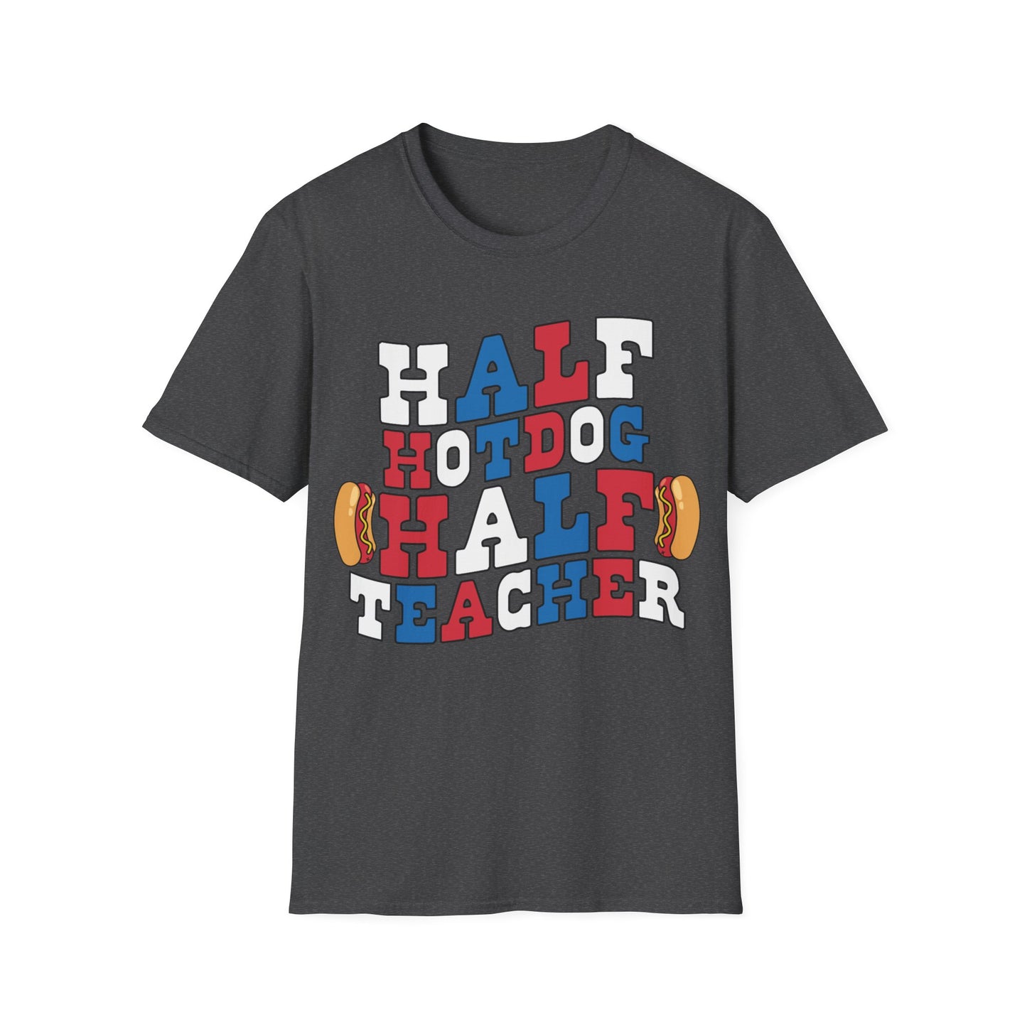 Half Hotdog Half Teacher - Unisex Short Sleeve T-Shirt