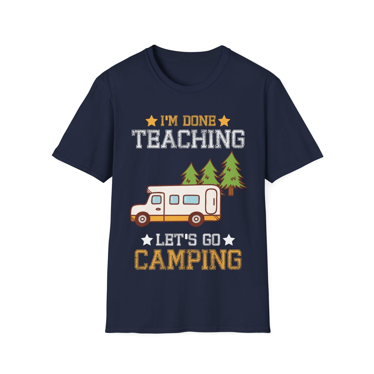 I’m Done Teaching Let’s Go Camping T-Shirt – Funny Teacher Camper Tee