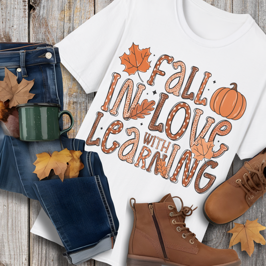 Fall in Love with Learning Shirt – Cute Teacher + Fall Classroom T-Shirt
