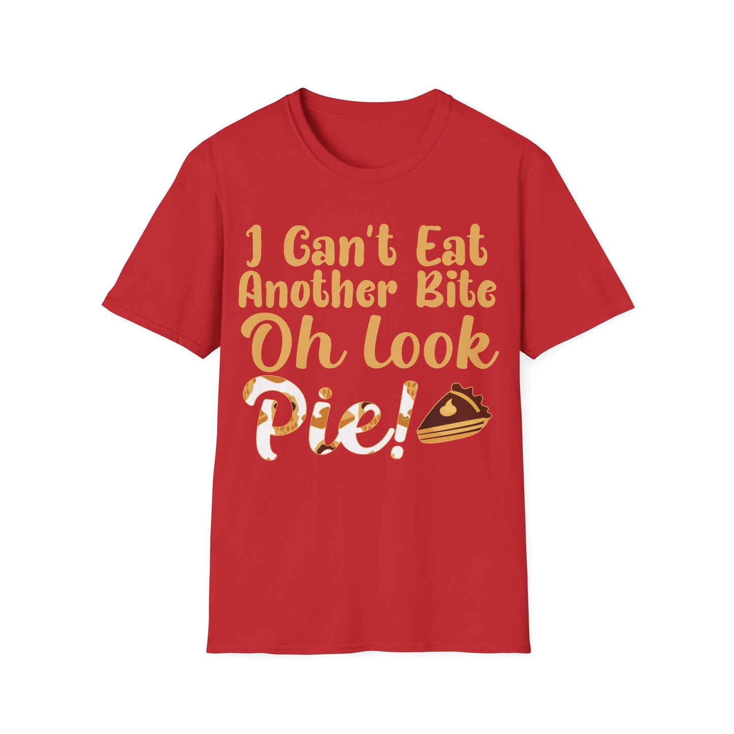 Funny Thanksgiving Pie Shirt – I Can’t Eat Another Bite Oh Look Pie T-Shirt
