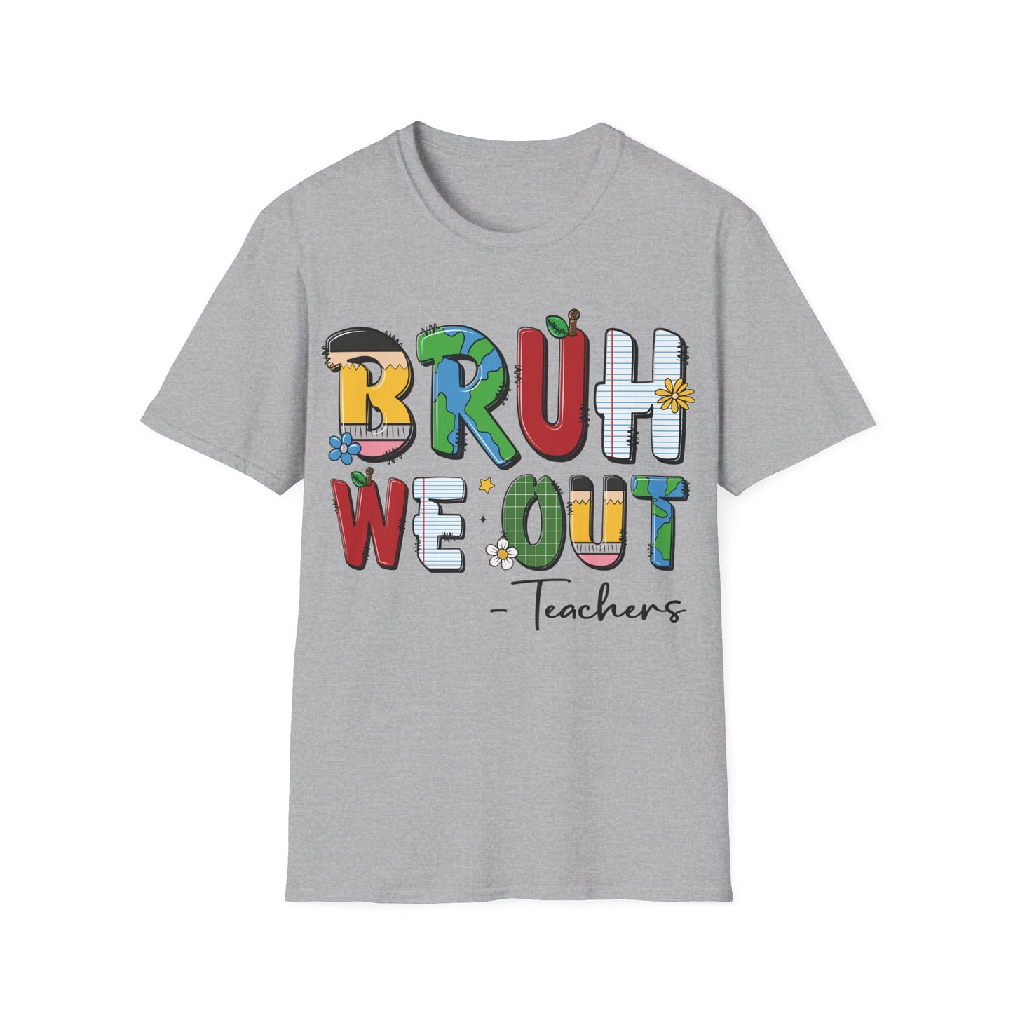 Bruh We Out - Teacher's Unisex Short Sleeve T-Shirt