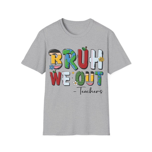 Bruh We Out - Teacher's Unisex Short Sleeve T-Shirt