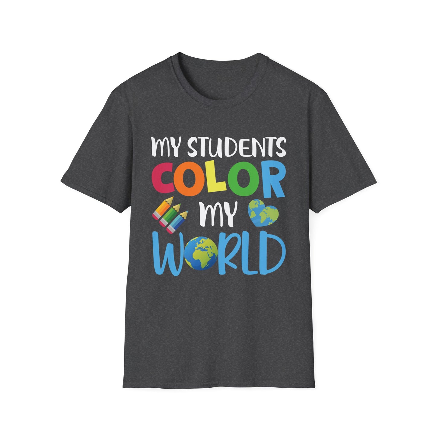 My Students Color My World - Cheerful Unisex Short Sleeve T-Shirt