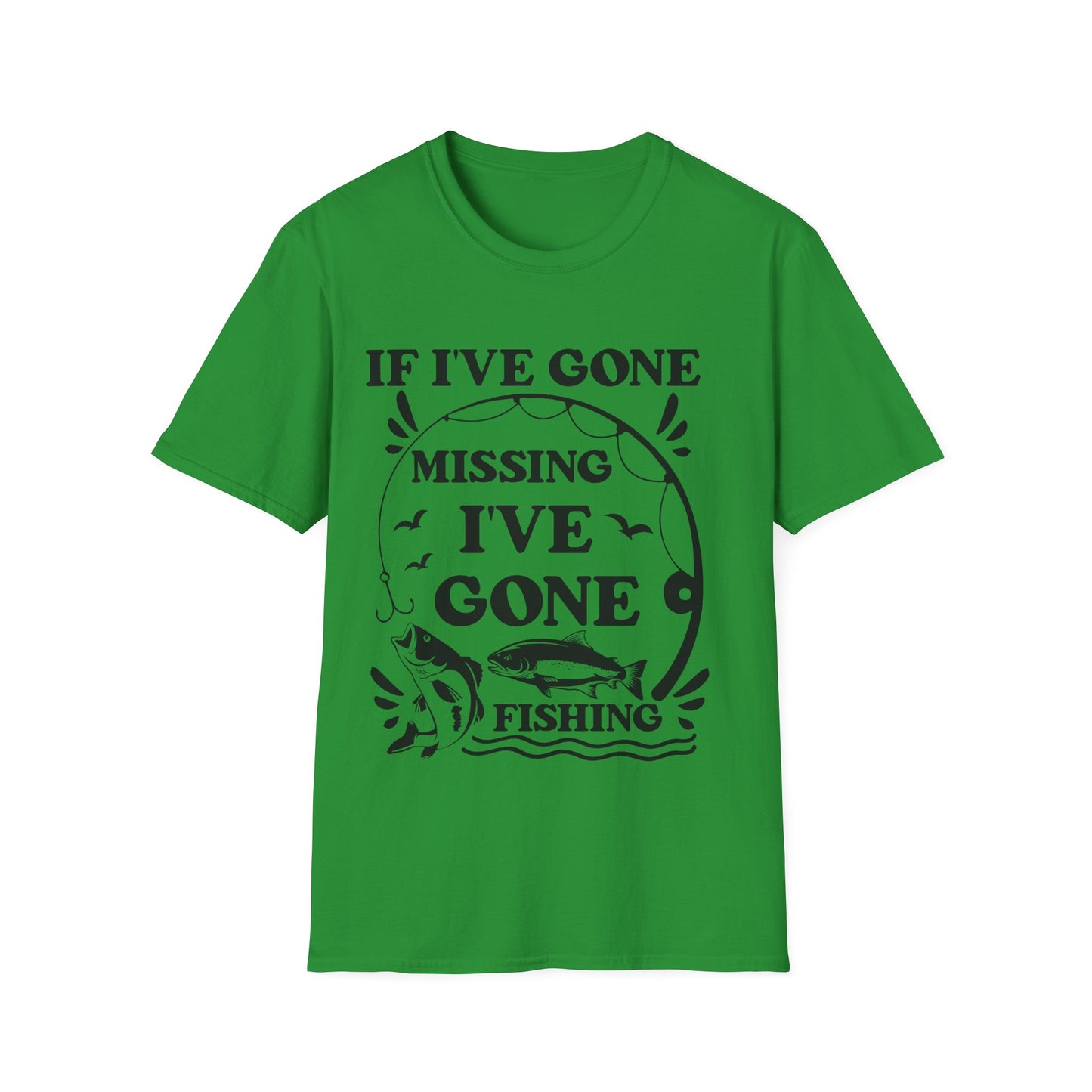 If I've gone missing - I've gone fishing - graphic t-shirt