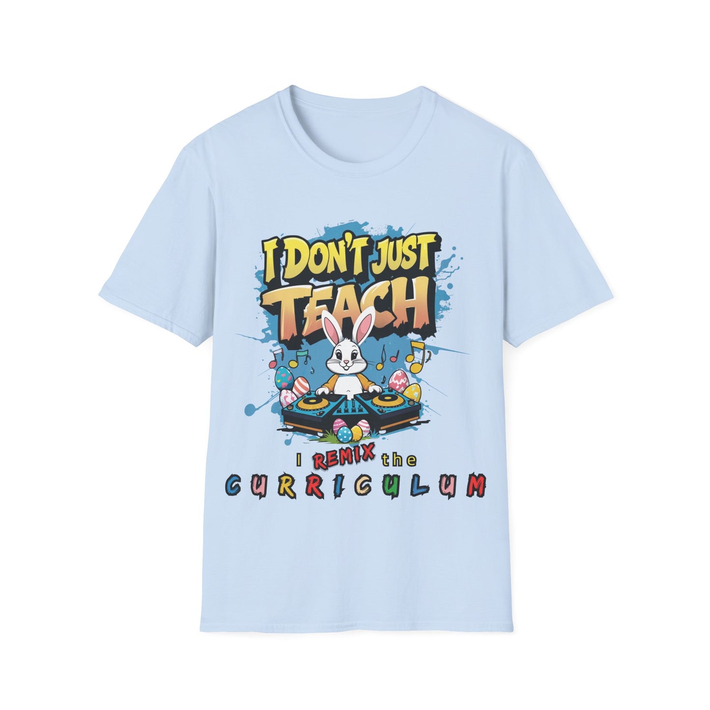 "I Don't Just Teach, I Remix The Curriculum" - Music Vibe - Funny Teacher T-Shirt -