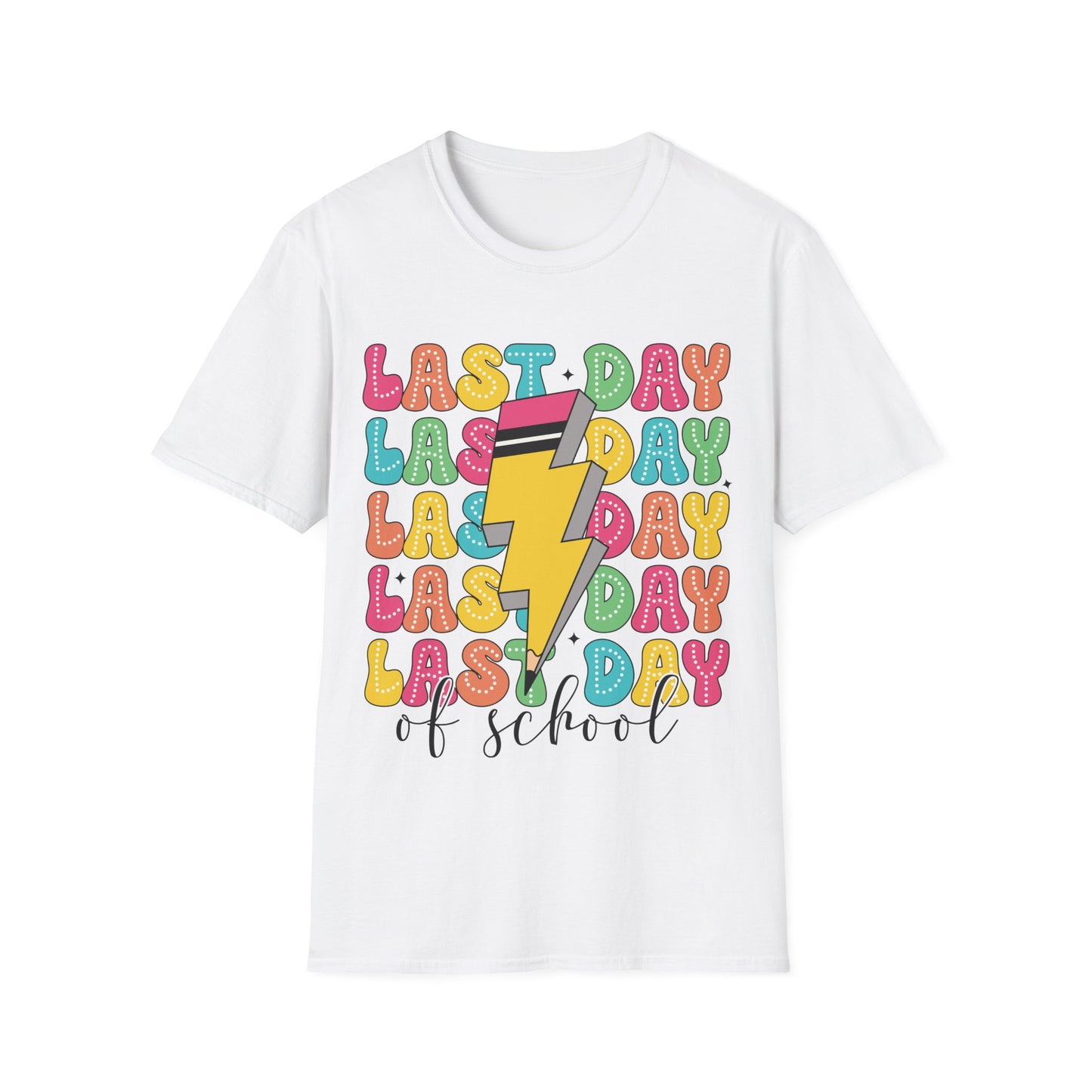 Last Day Of School - Teacher's Short Sleeve T-Shirt