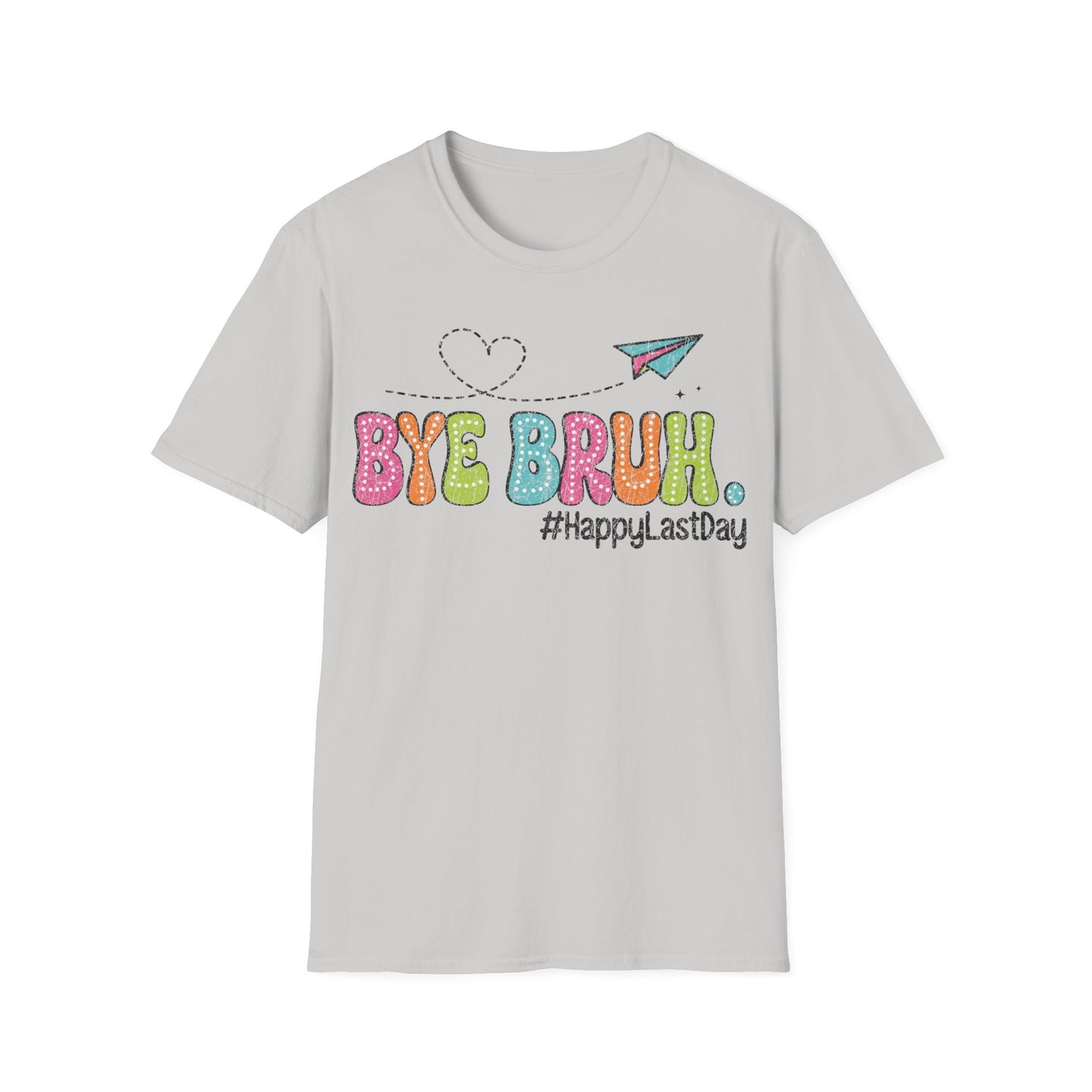 Bye Bruh Summer Graphic - Teacher's Unisex Short Sleeve T-Shirt