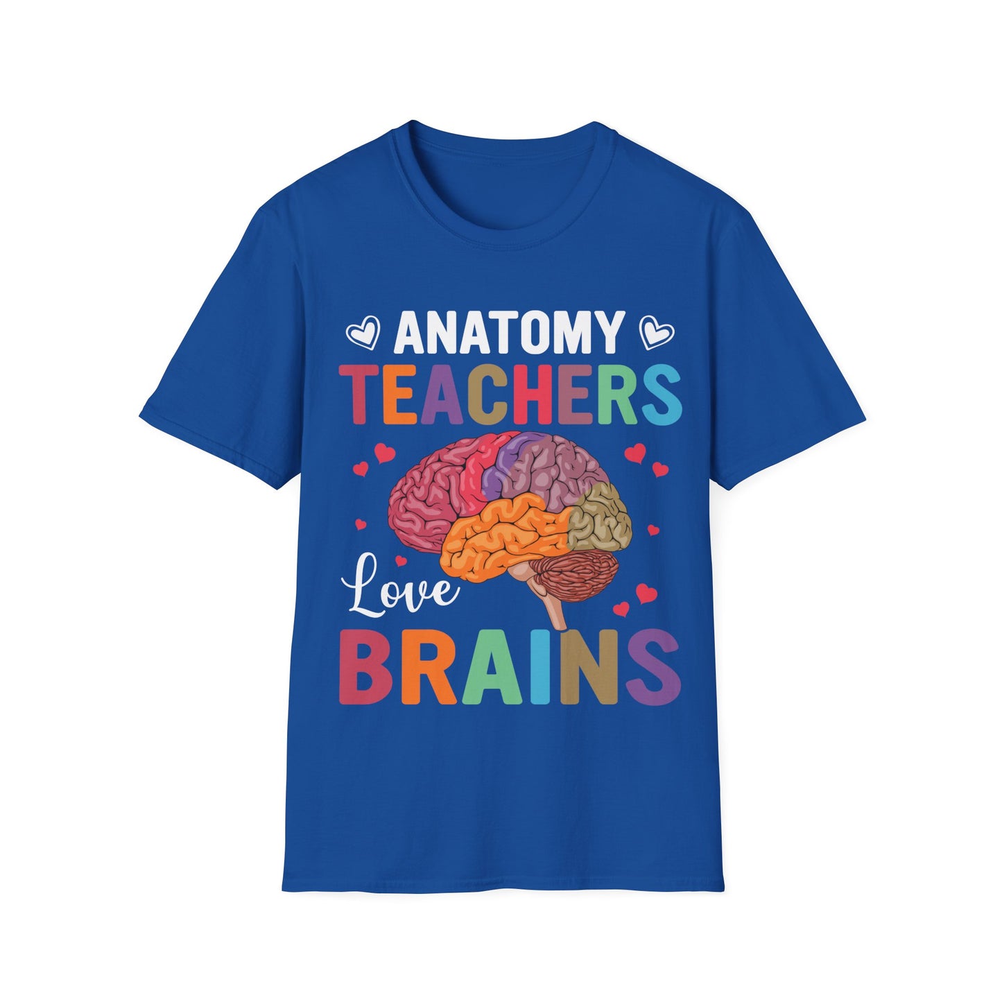 Anatomy Teachers Love Brains - Teacher Appreciation Short Sleeve T-Shirt