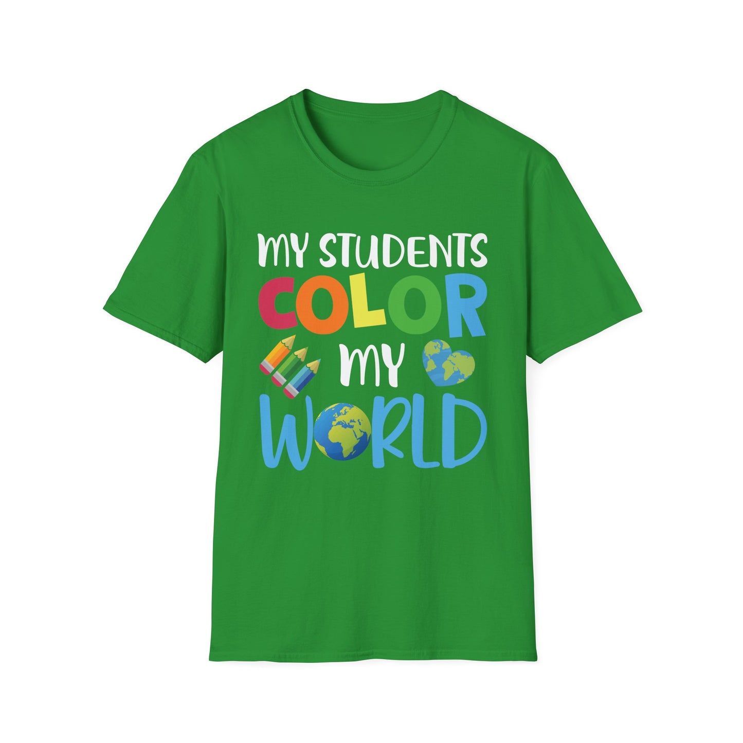 My Students Color My World - Cheerful Unisex Short Sleeve T-Shirt