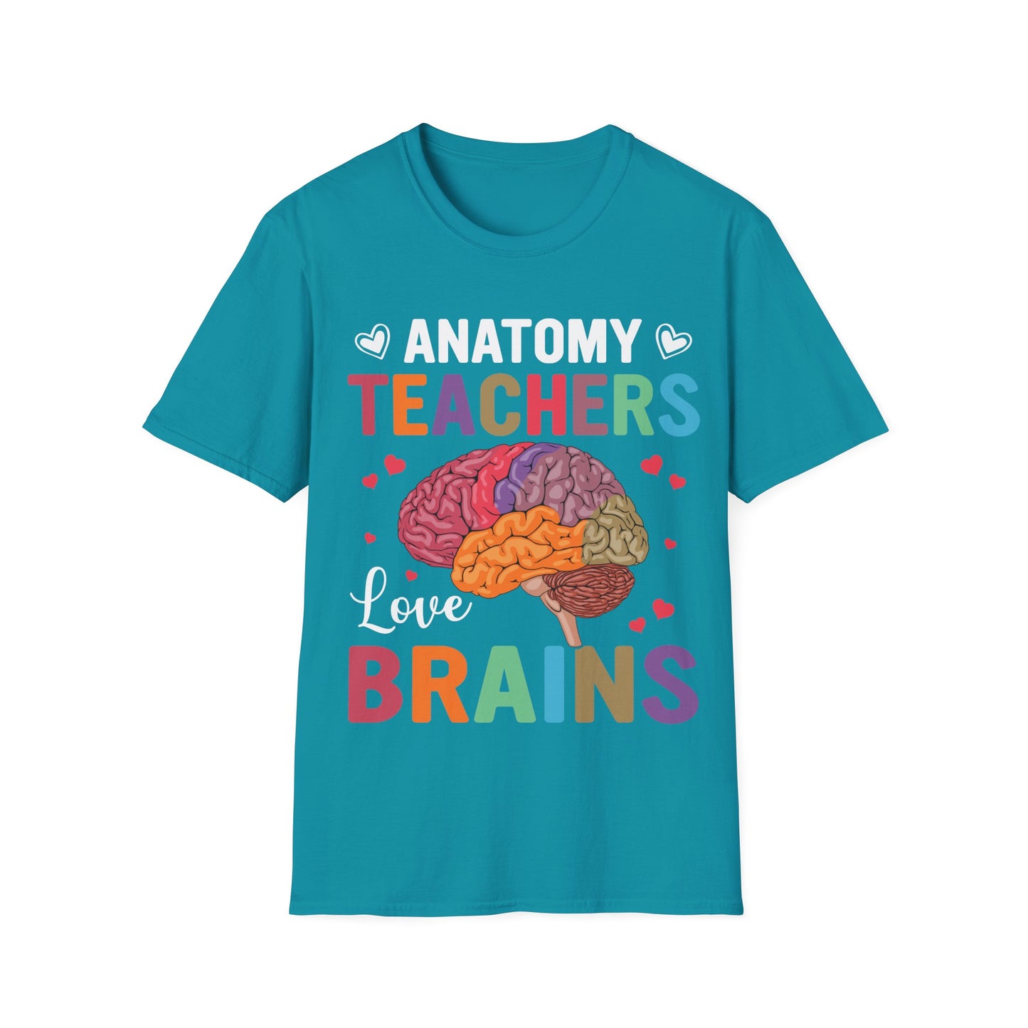 Anatomy Teachers Love Brains - Teacher Appreciation Short Sleeve T-Shirt
